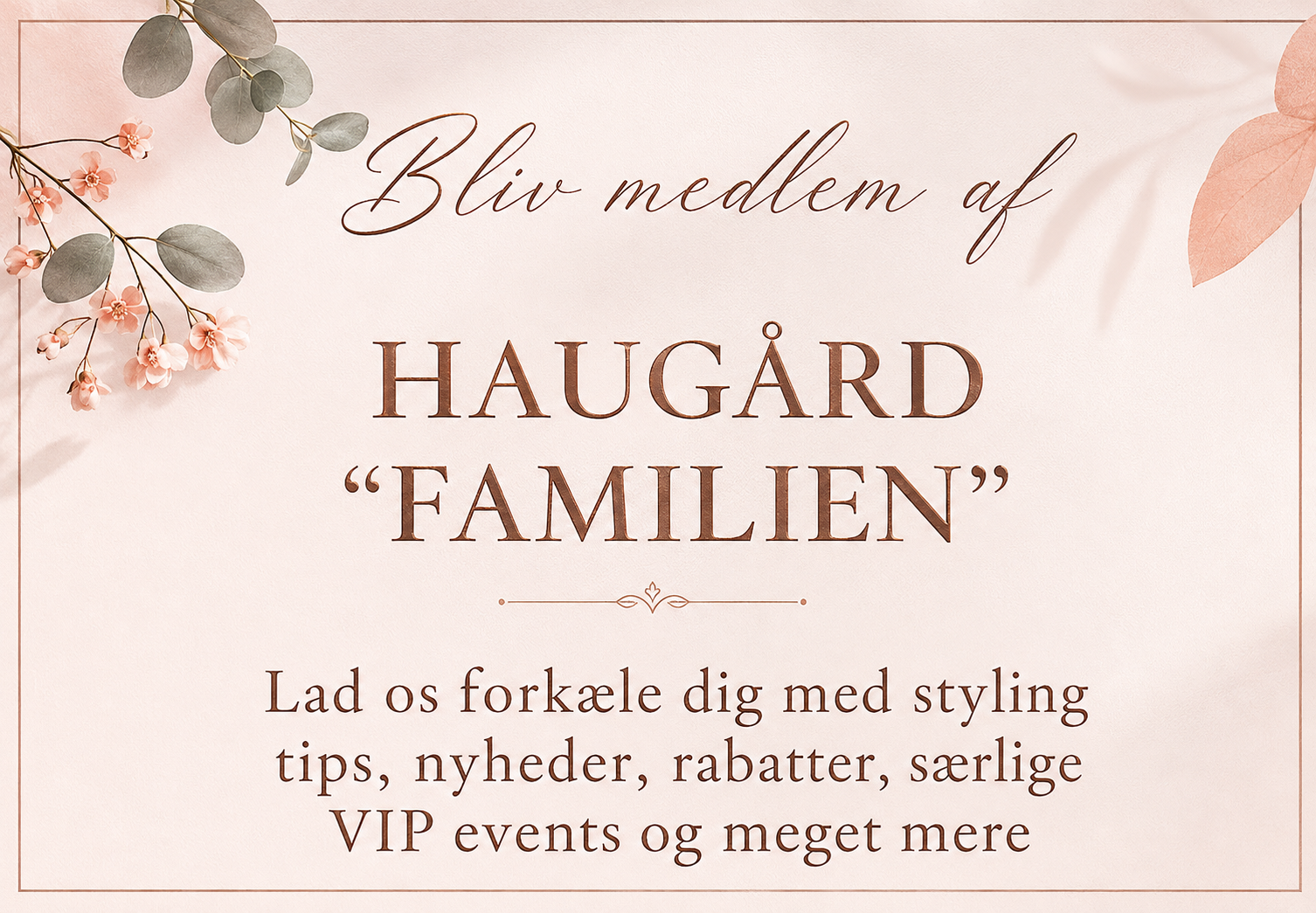 Invitation til at blive medlem af Haugård Familien